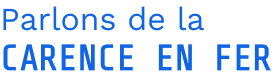 Parlons de la carence en fer